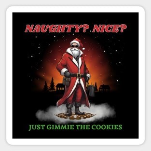 Naughty? Nice? Just Gimmie The Cookies Magnet